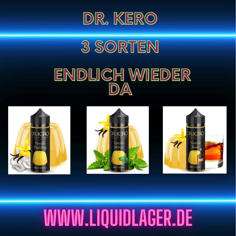 NEU 15 Nur Noch Heute 3 NEUE Flavour Von Dr KERO Jetzt WIEDER Bei